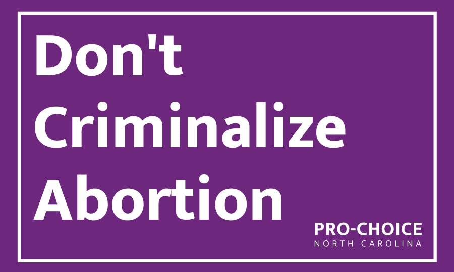 Don't Criminalize Abortion 22